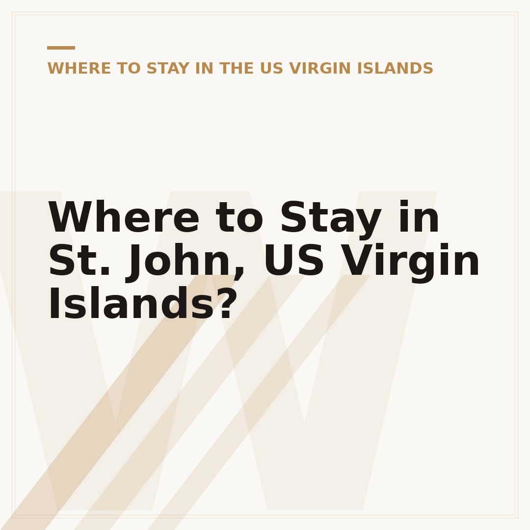 Where to Stay in St. John, US Virgin Islands?