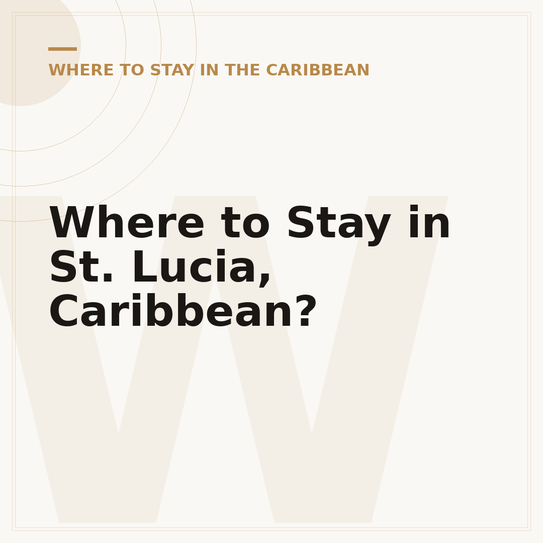 Where to Stay in St. Lucia, Caribbean?