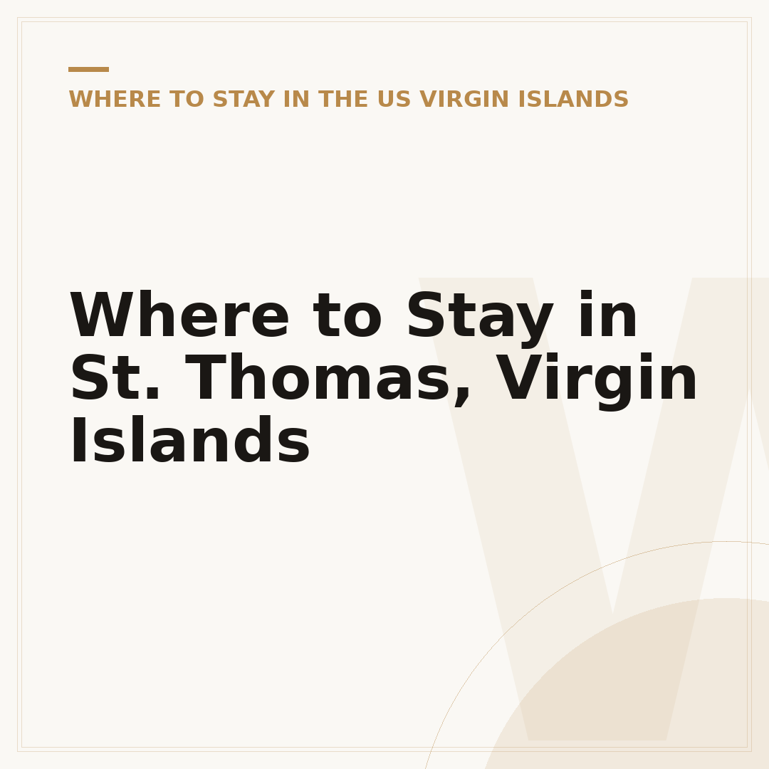Where to Stay in St. Thomas, Virgin Islands