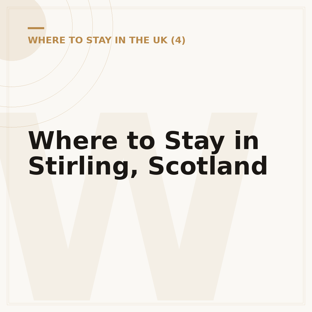 Where to Stay in Stirling, Scotland