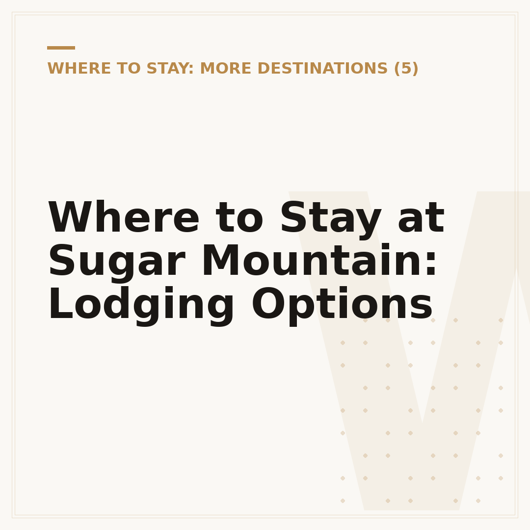 Where to Stay at Sugar Mountain: Lodging Options