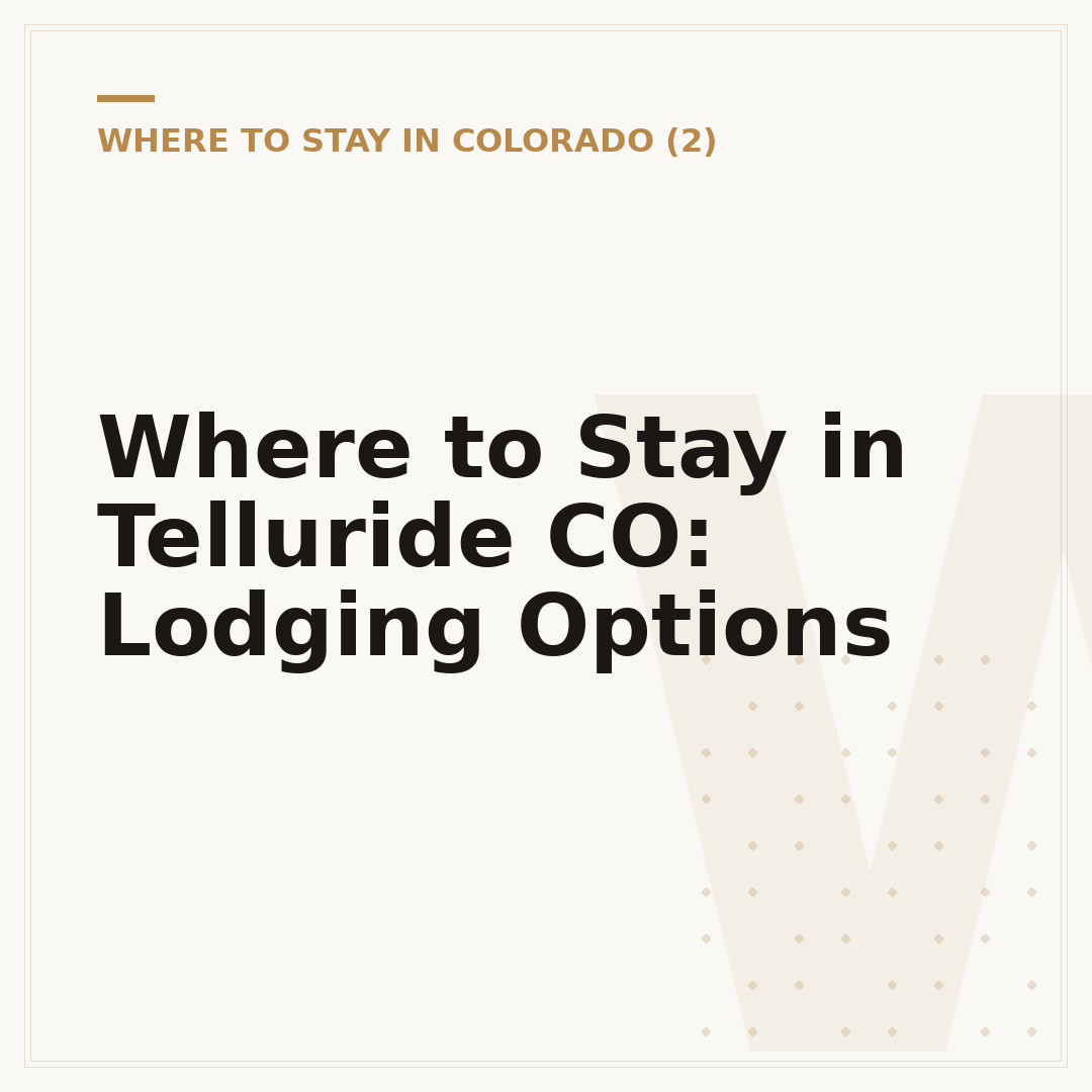 Where to Stay in Telluride CO: Lodging Options