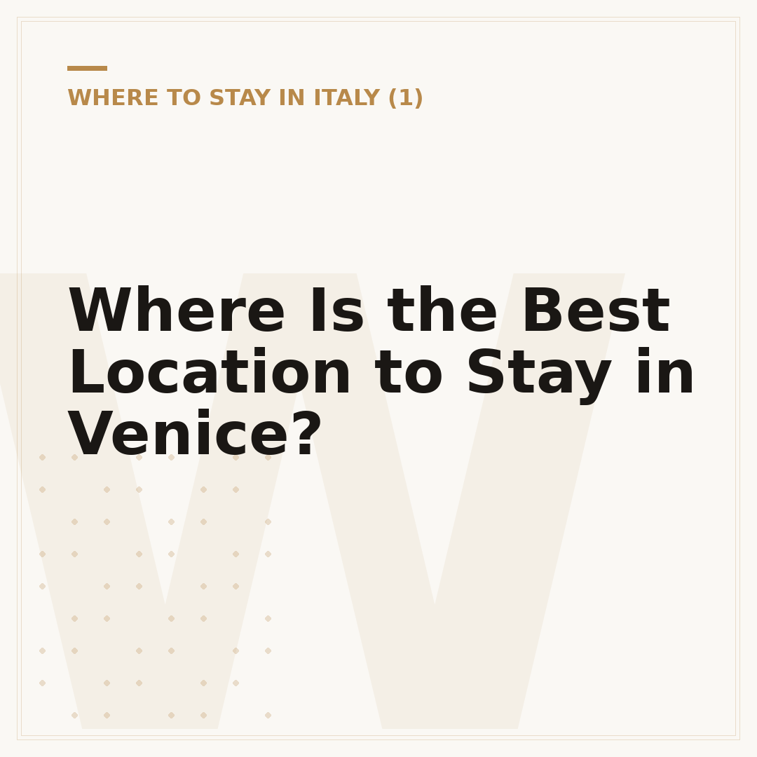 Where Is the Best Location to Stay in Venice?