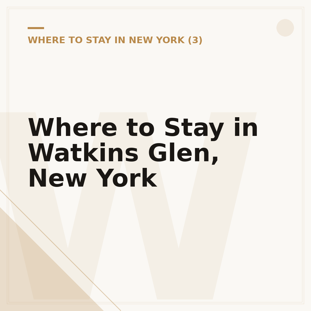 Where to Stay in Watkins Glen, New York