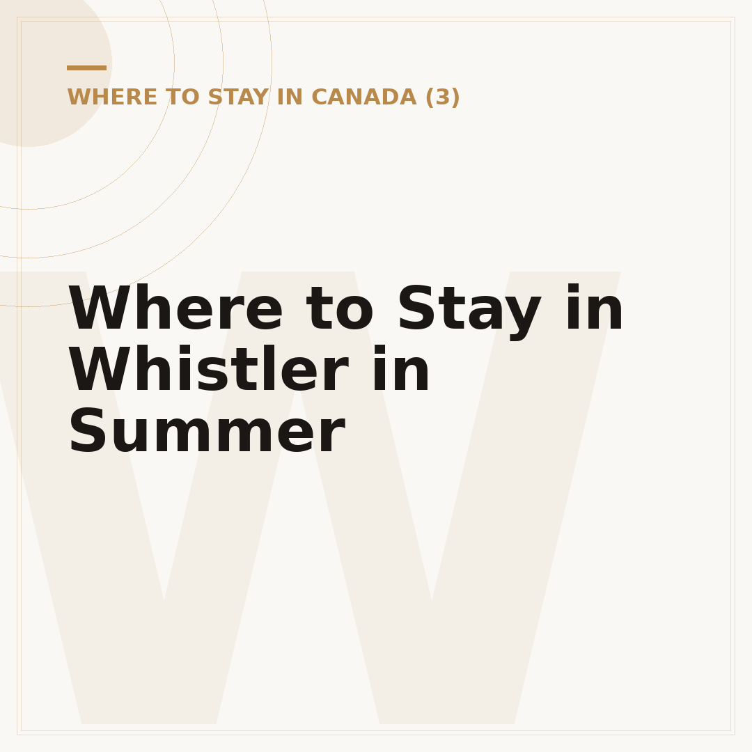Where to Stay in Whistler in Summer