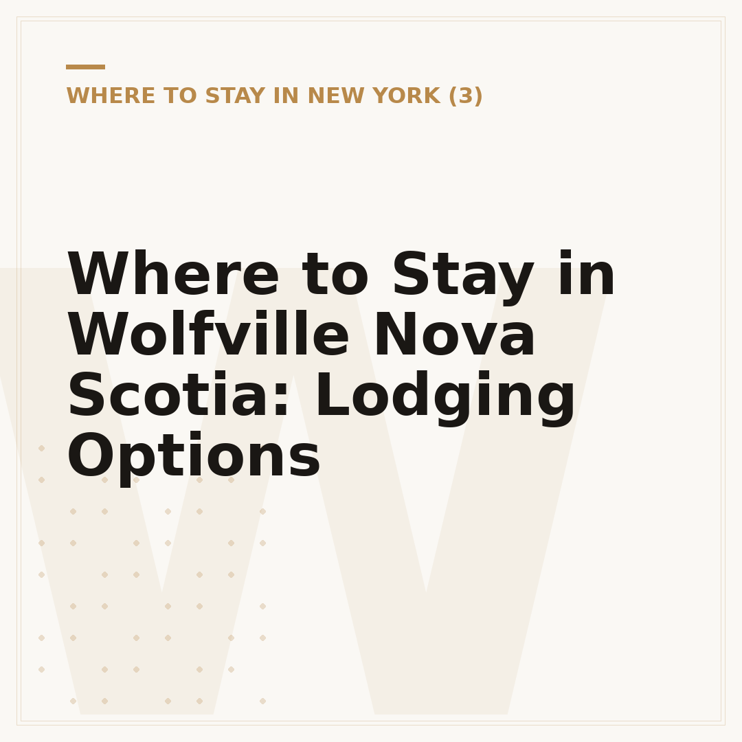 Where to Stay in Wolfville Nova Scotia: Lodging Options