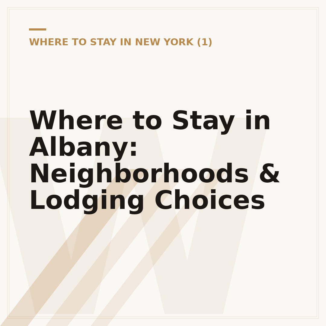 Where to Stay in Albany: Neighborhoods & Lodging Choices
