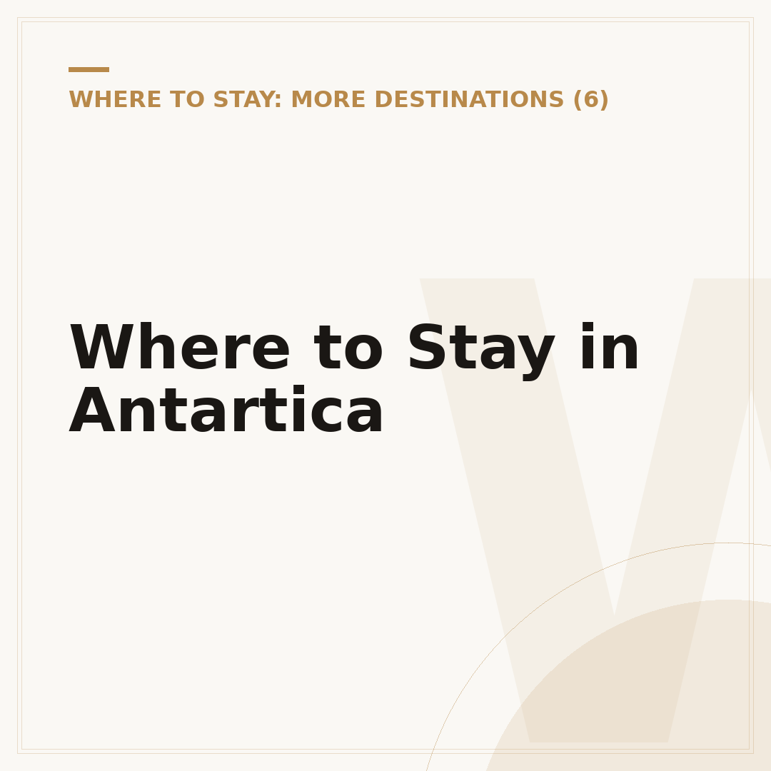 Where to Stay in Antartica