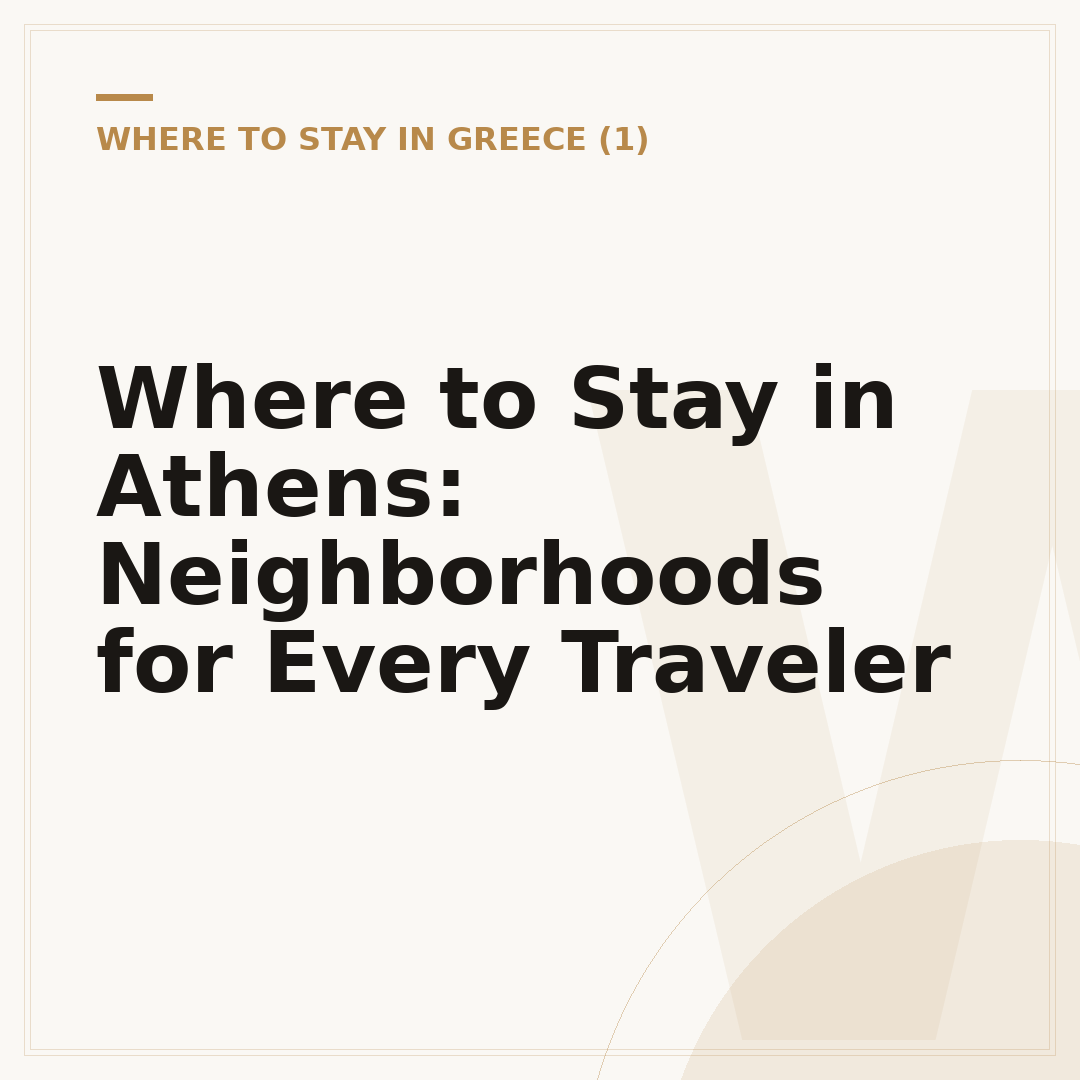 Where to Stay in Athens: Neighborhoods for Every Traveler