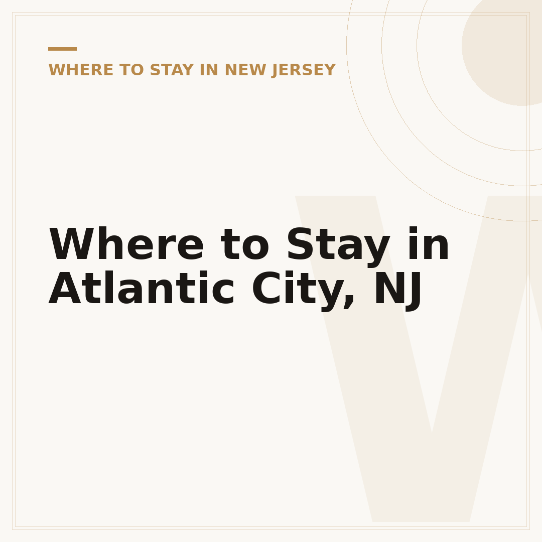 Where to Stay in Atlantic City, NJ