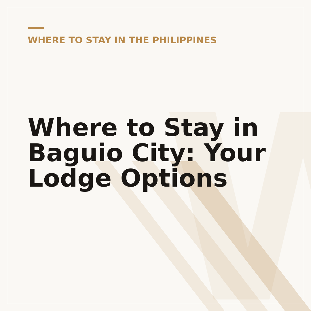 Where to Stay in Baguio City: Your Lodge Options