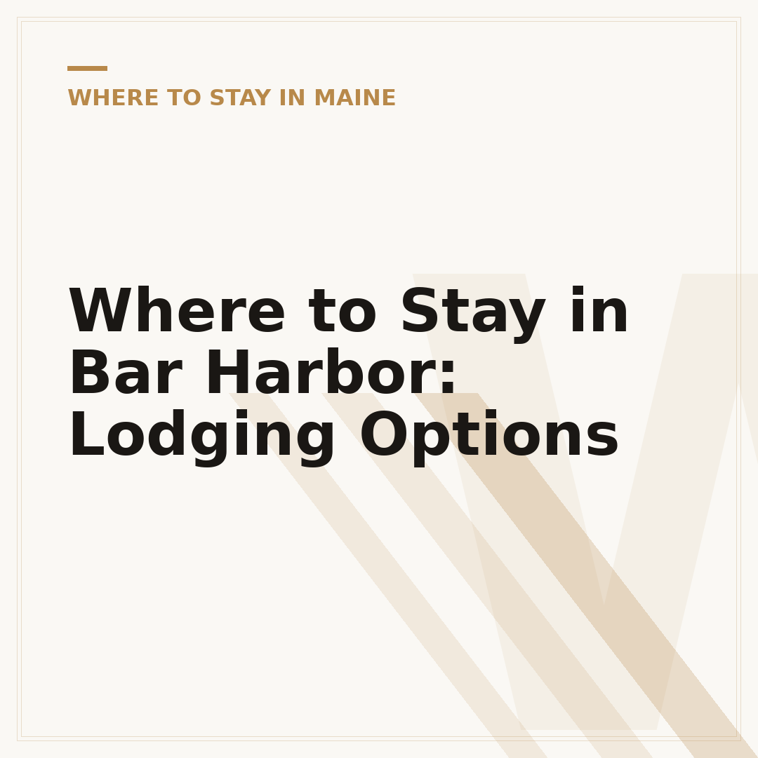 Where to Stay in Bar Harbor: Lodging Options