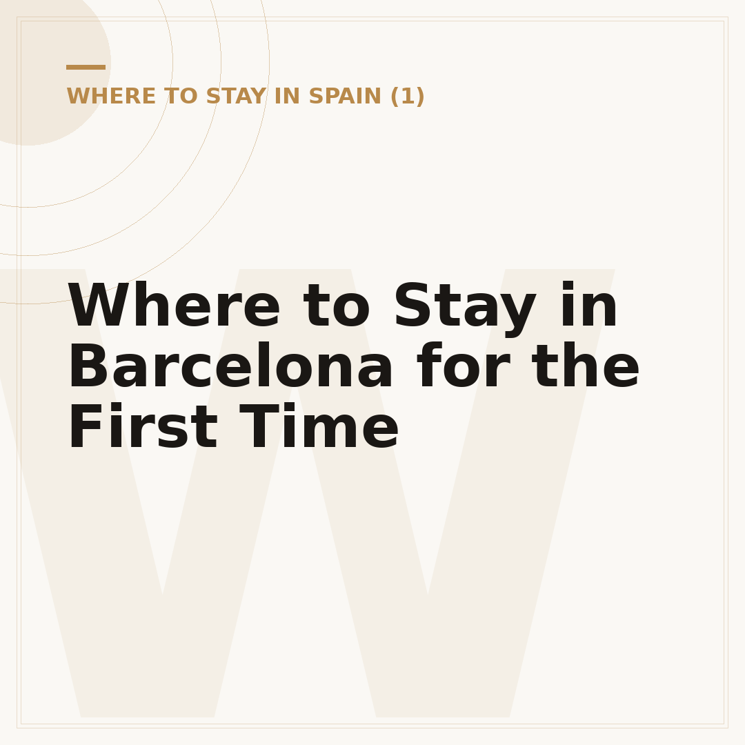 Where to Stay in Barcelona for the First Time