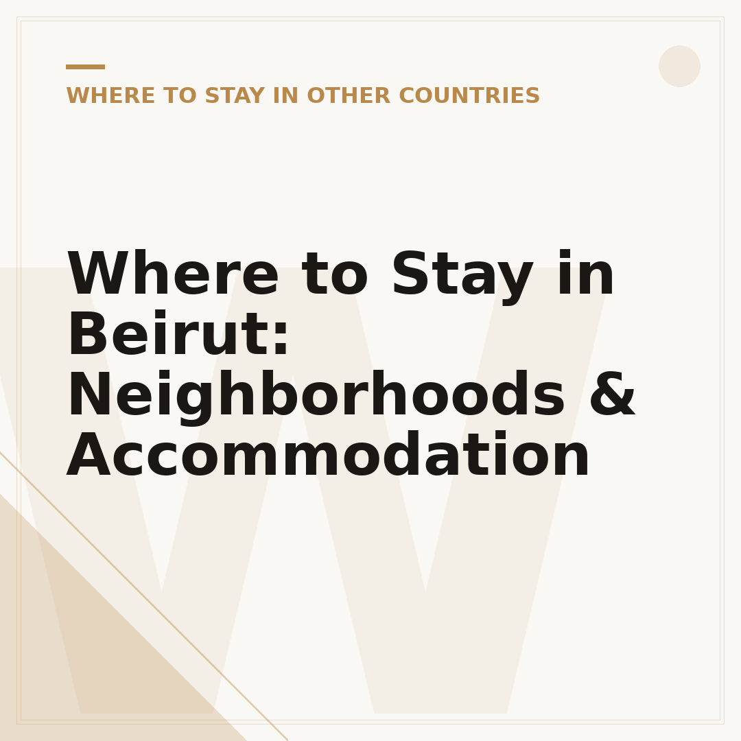Where to Stay in Beirut: Neighborhoods & Accommodation
