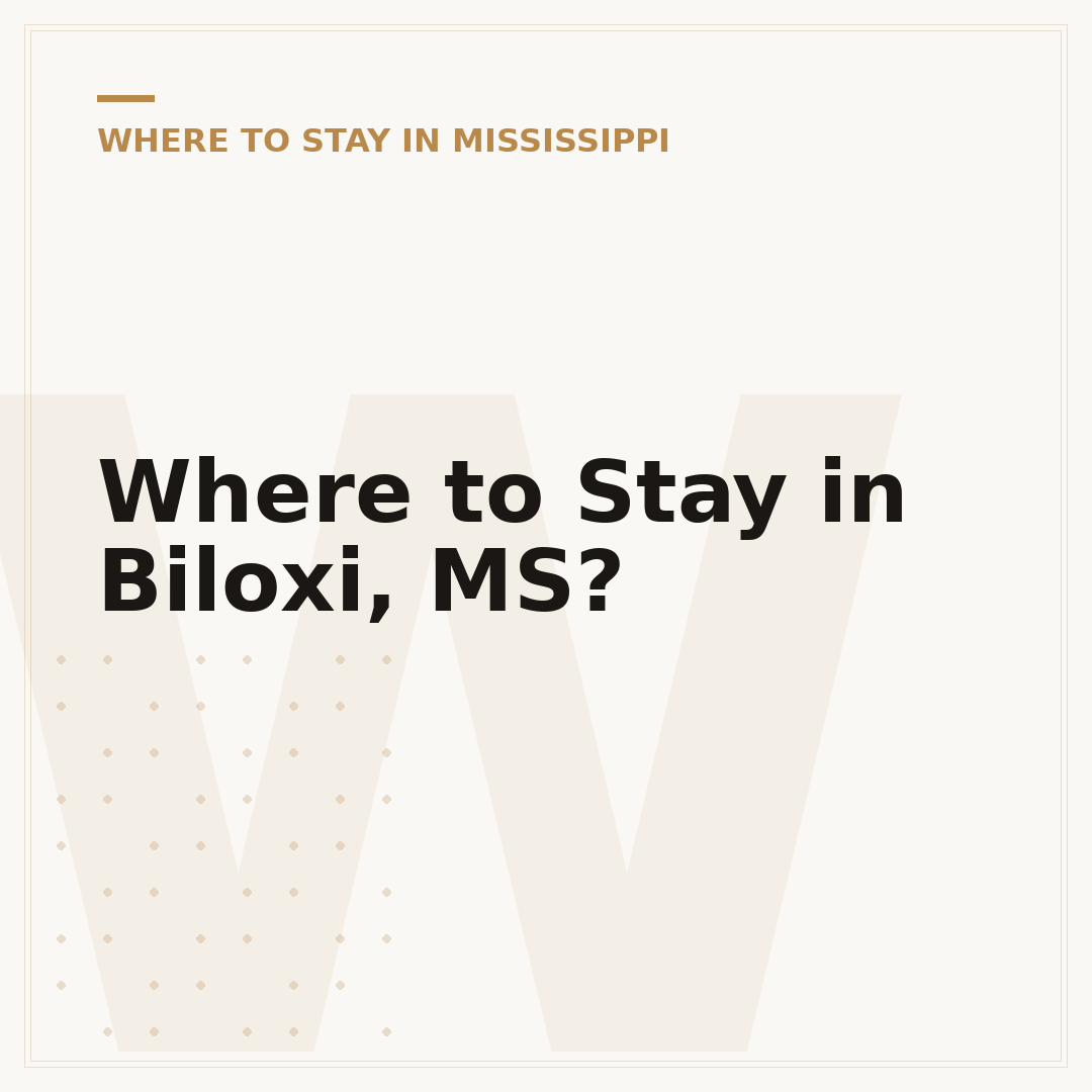 Where to Stay in Biloxi, MS?