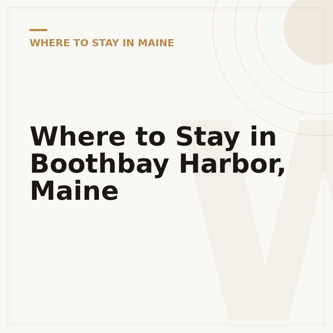 Where to Stay in Boothbay Harbor, Maine