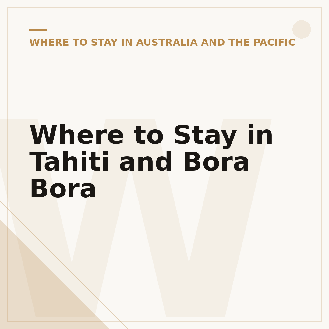 Where to Stay in Tahiti and Bora Bora