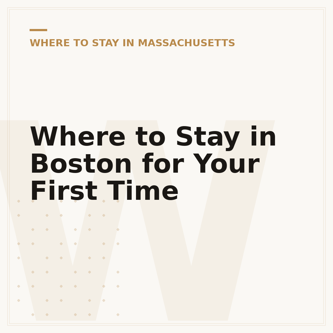 Where to Stay in Boston for Your First Time