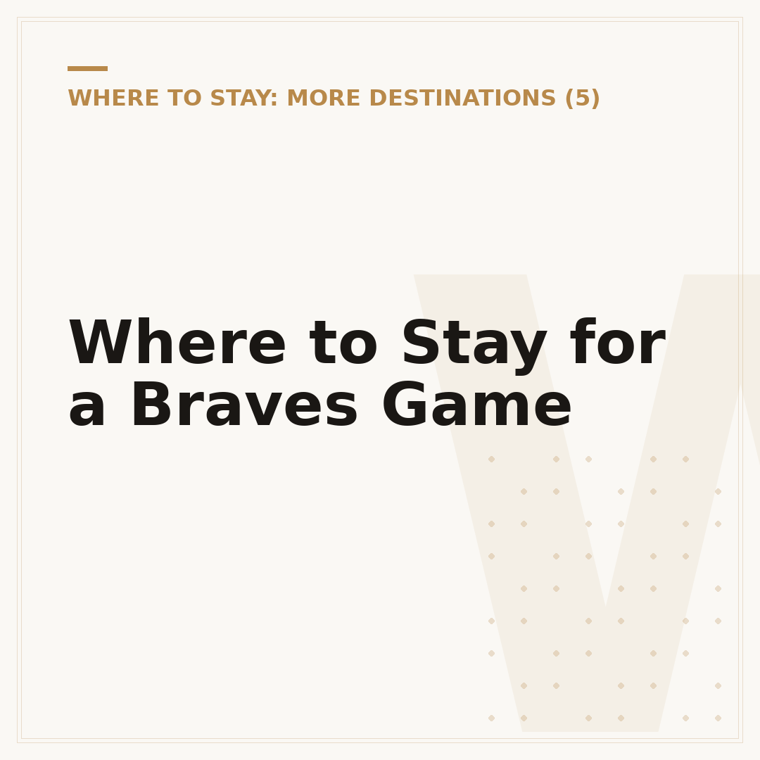 Where to Stay for a Braves Game