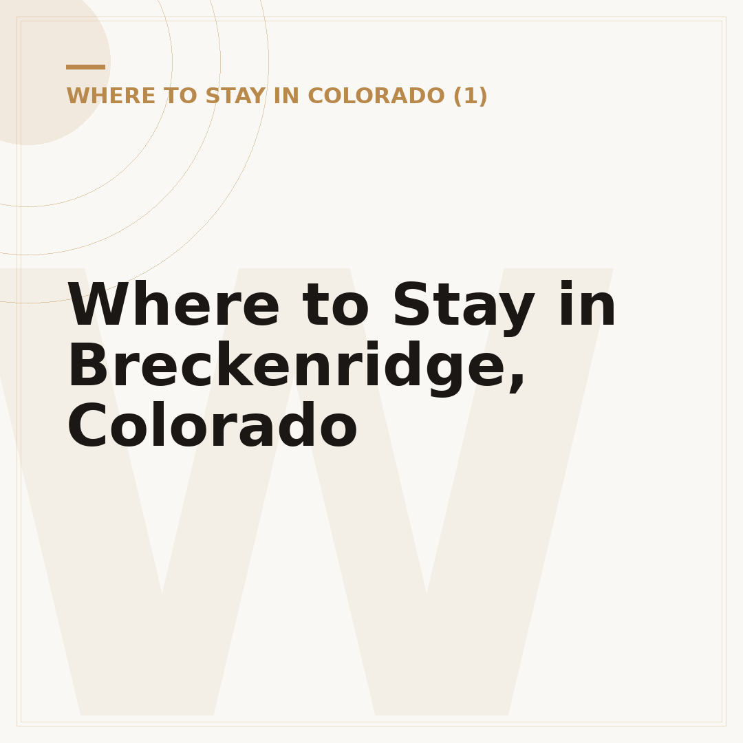 Where to Stay in Breckenridge, Colorado
