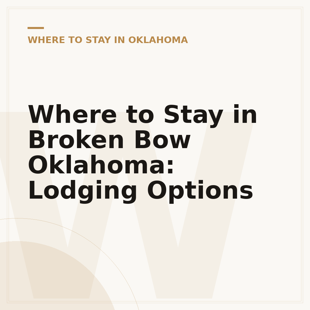 Where to Stay in Broken Bow Oklahoma: Lodging Options