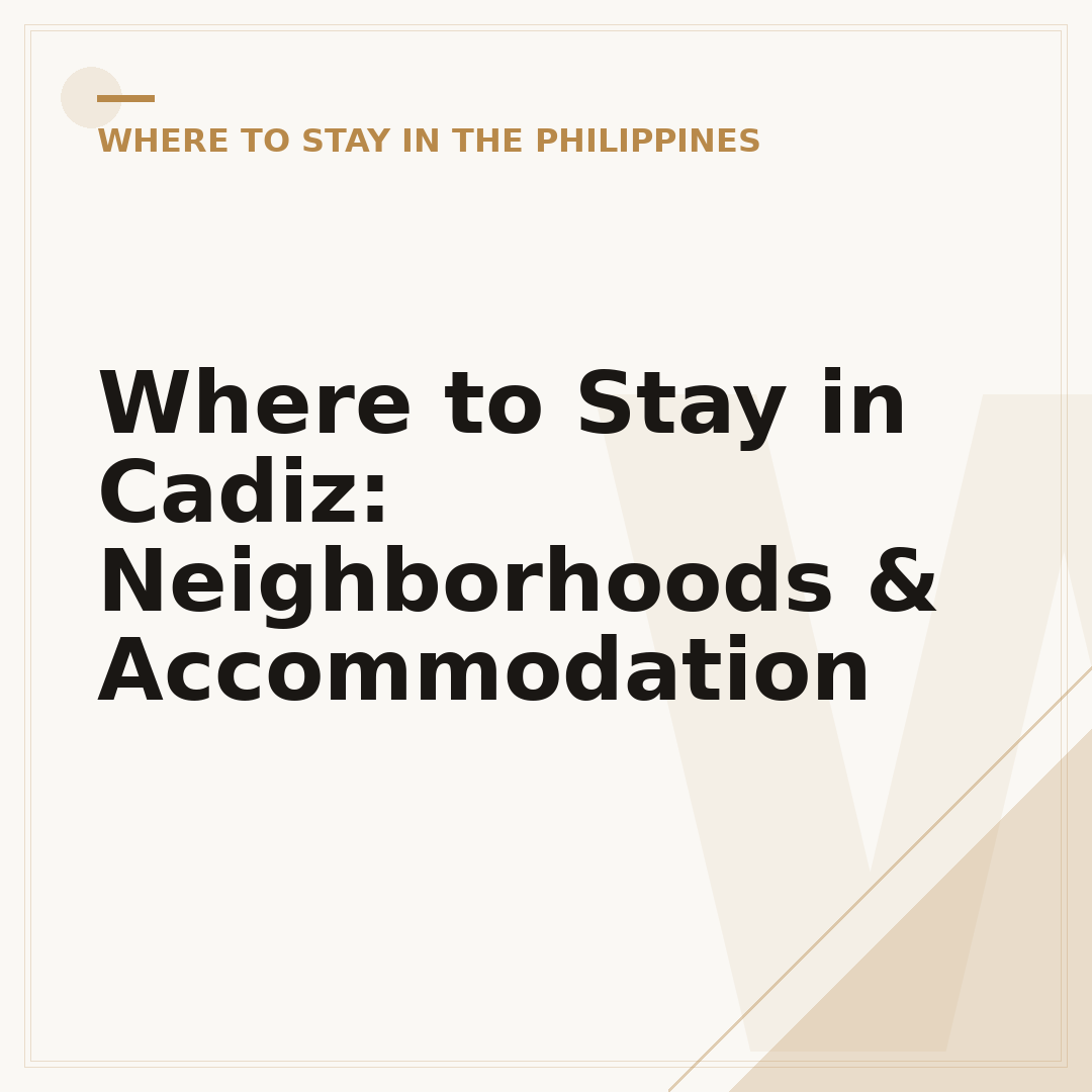 Where to Stay in Cadiz: Neighborhoods & Accommodation