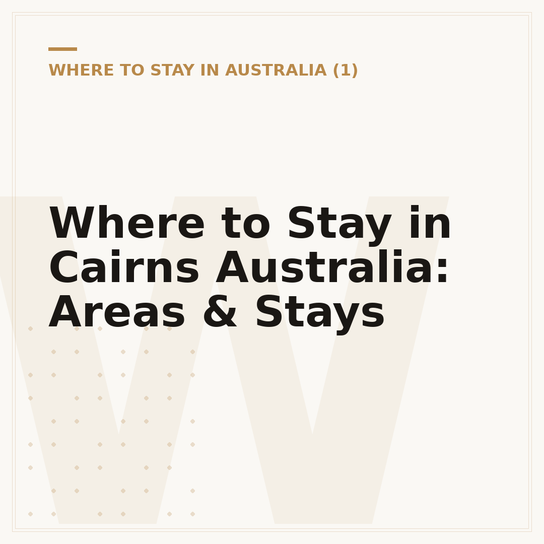 Where to Stay in Cairns Australia: Areas & Stays