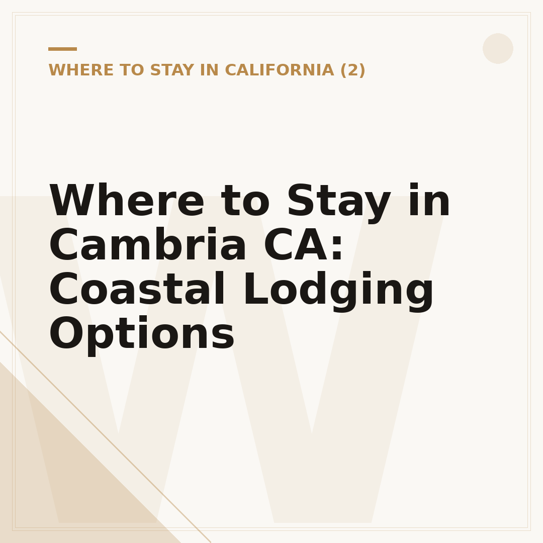 Where to Stay in Cambria CA: Coastal Lodging Options