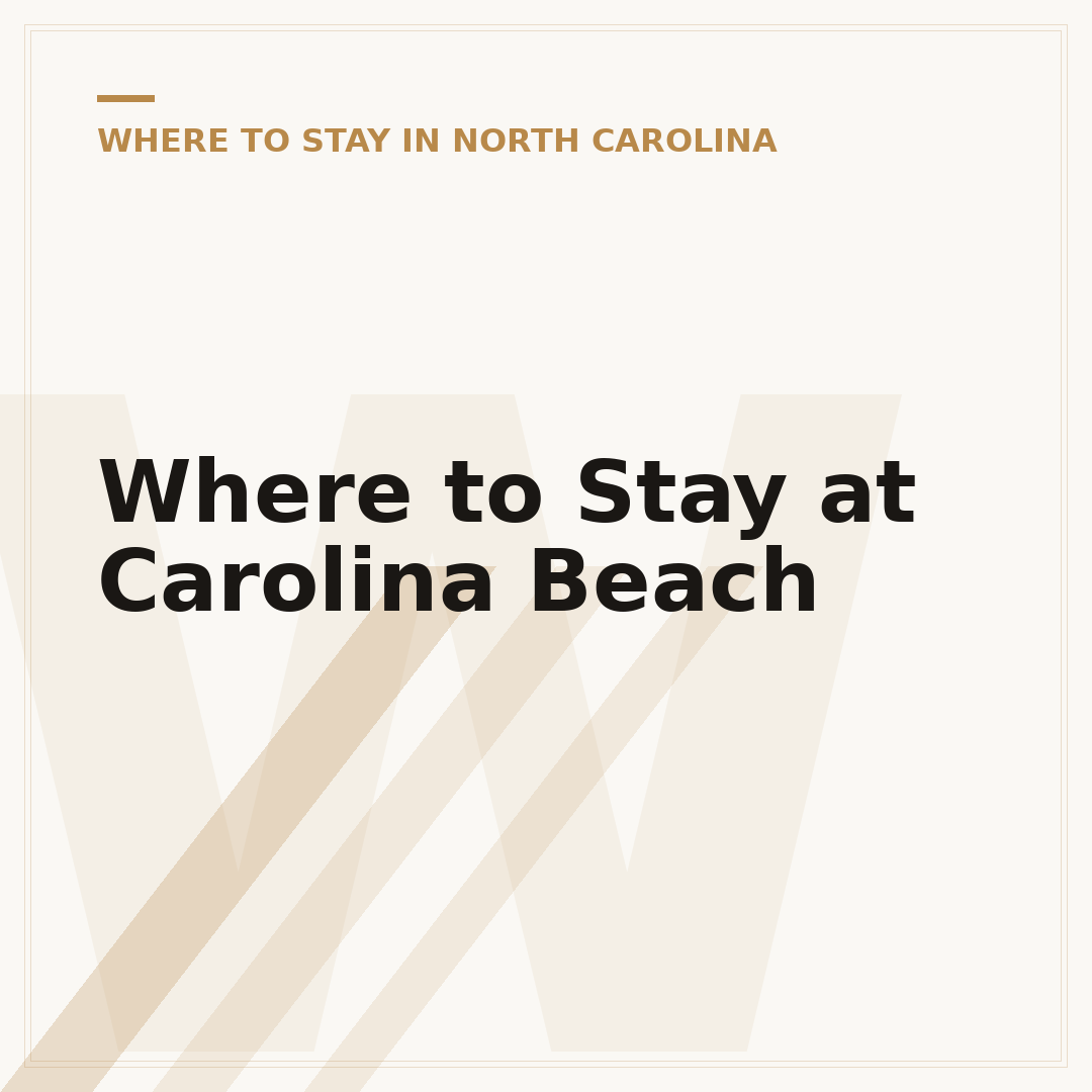 Where to Stay at Carolina Beach