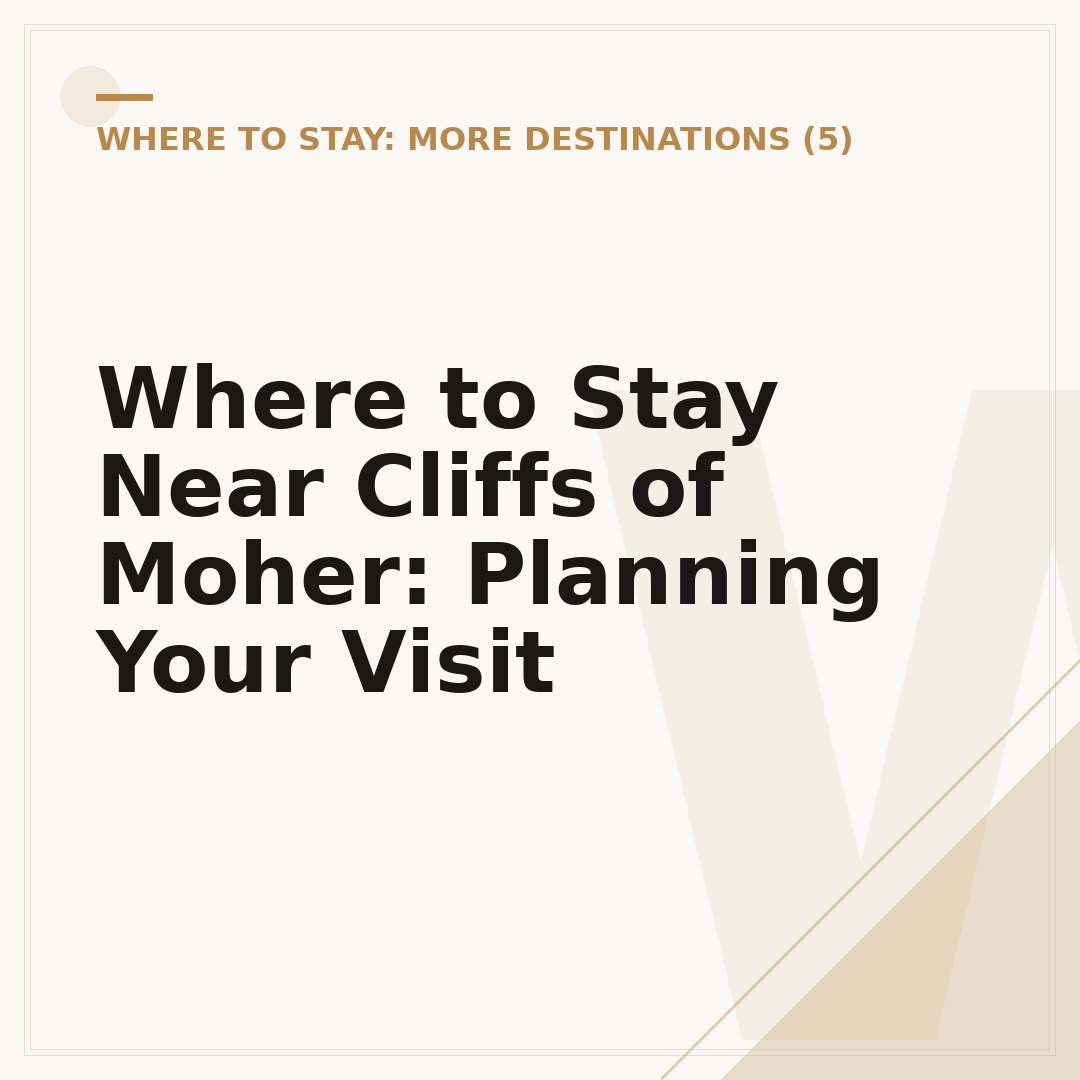 Where to Stay Near Cliffs of Moher: Planning Your Visit