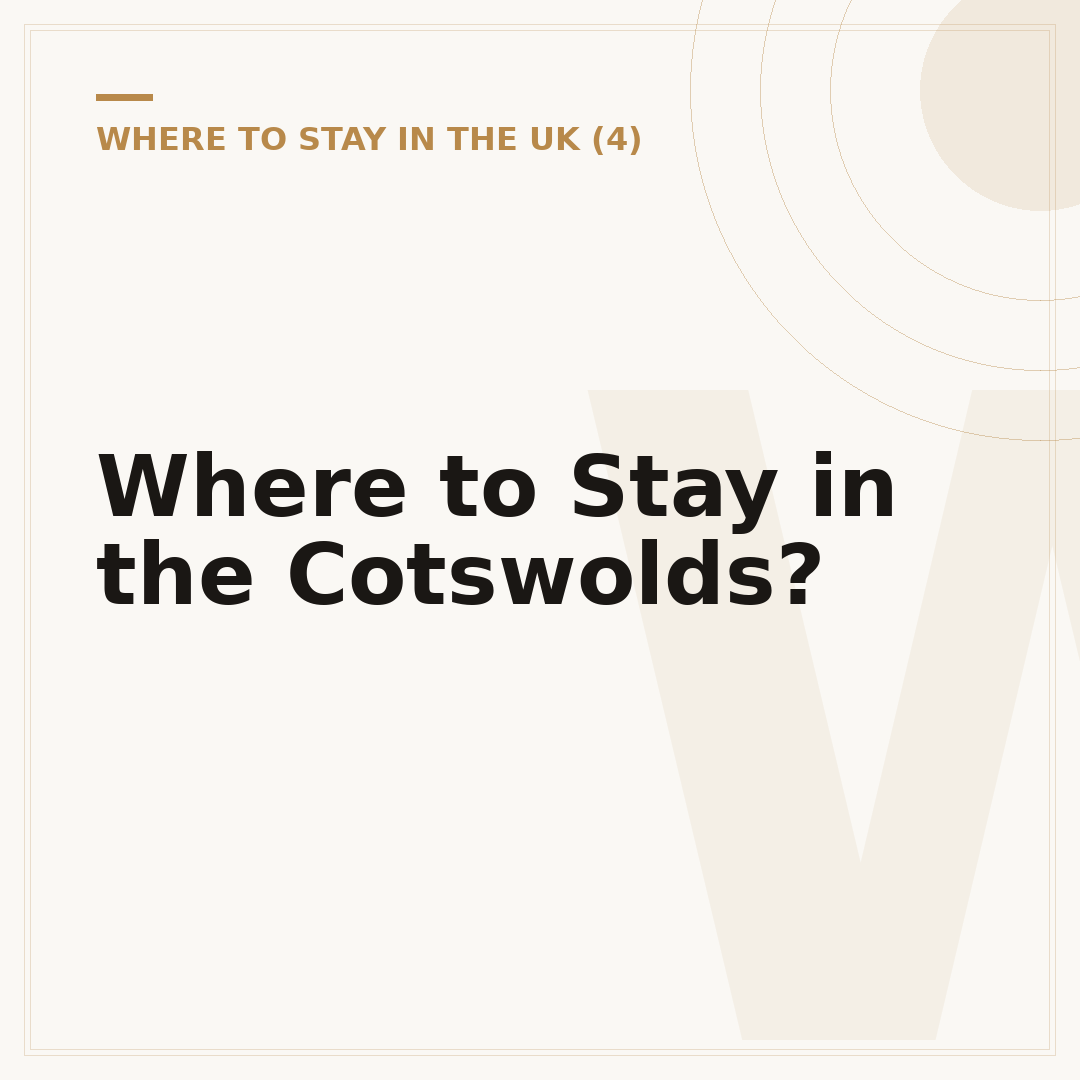 Where to Stay in the Cotswolds?