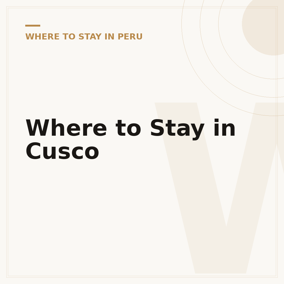 Where to Stay in Cusco