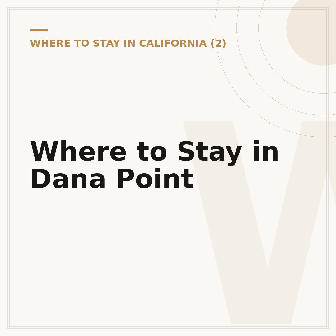 Where to Stay in Dana Point