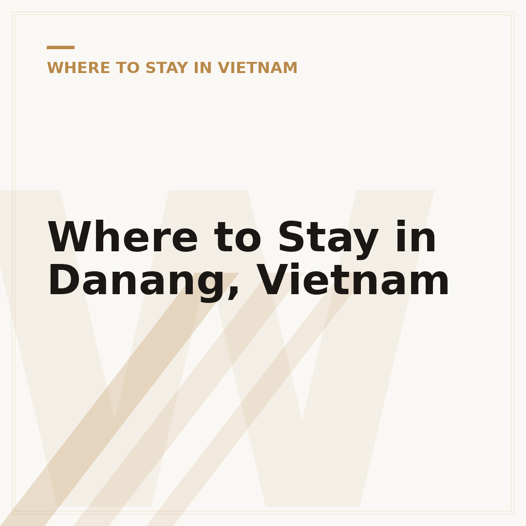 Where to Stay in Danang, Vietnam