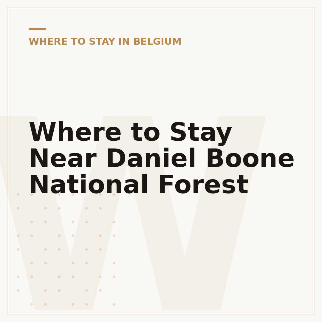 Where to Stay Near Daniel Boone National Forest