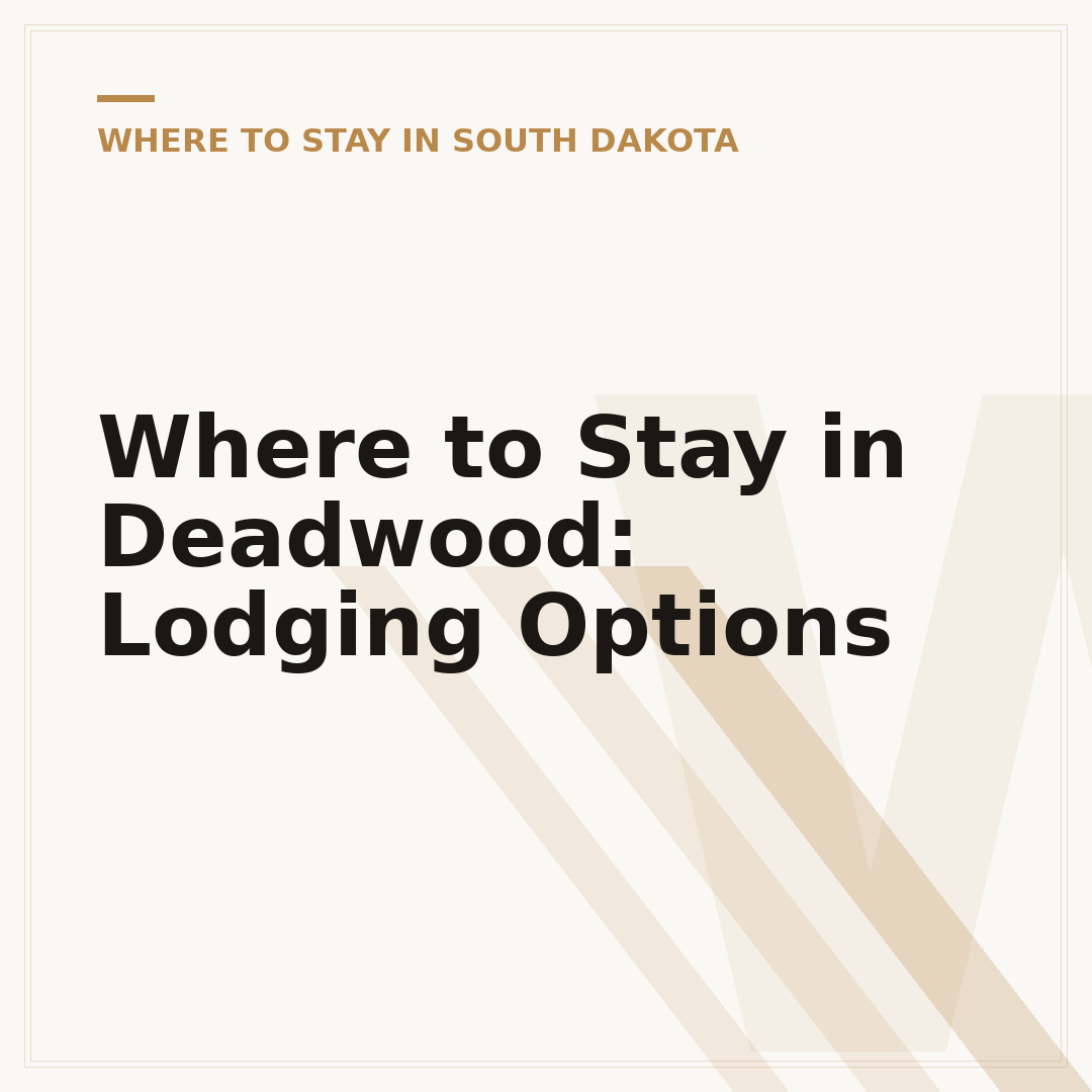 Where to Stay in Deadwood: Lodging Options