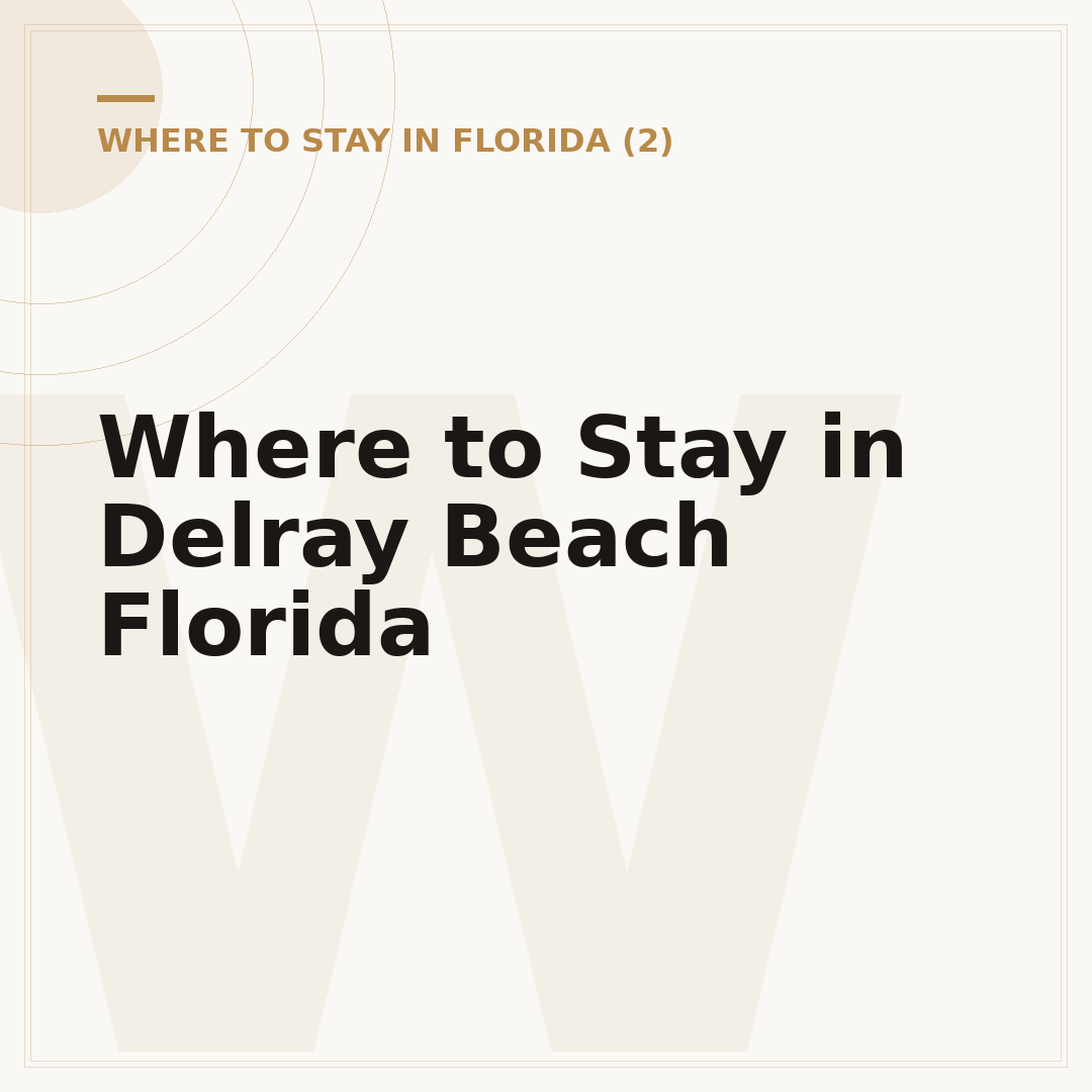 Where to Stay in Delray Beach Florida
