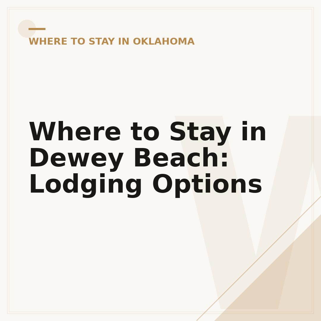 Where to Stay in Dewey Beach: Lodging Options