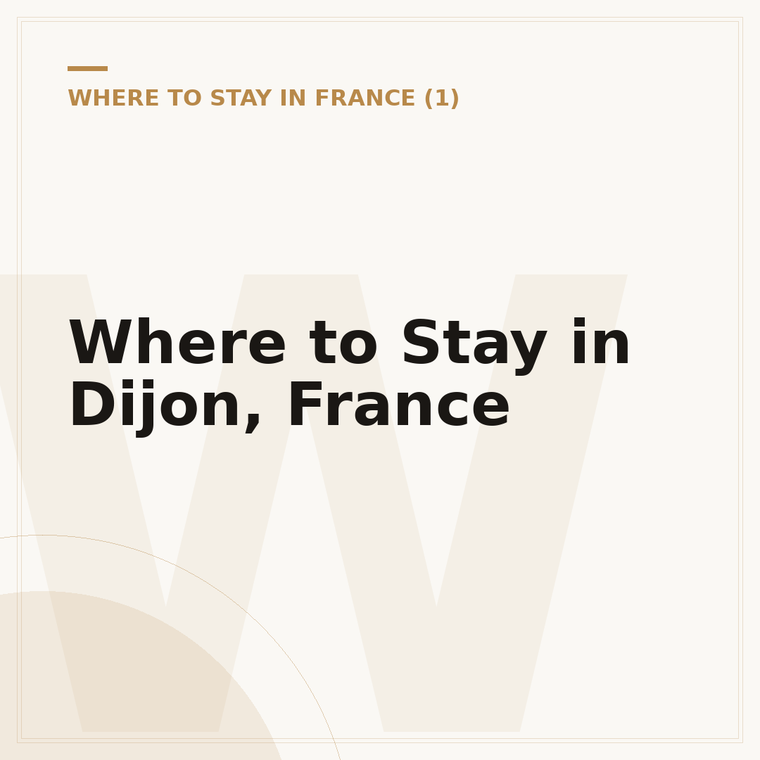 Where to Stay in Dijon, France
