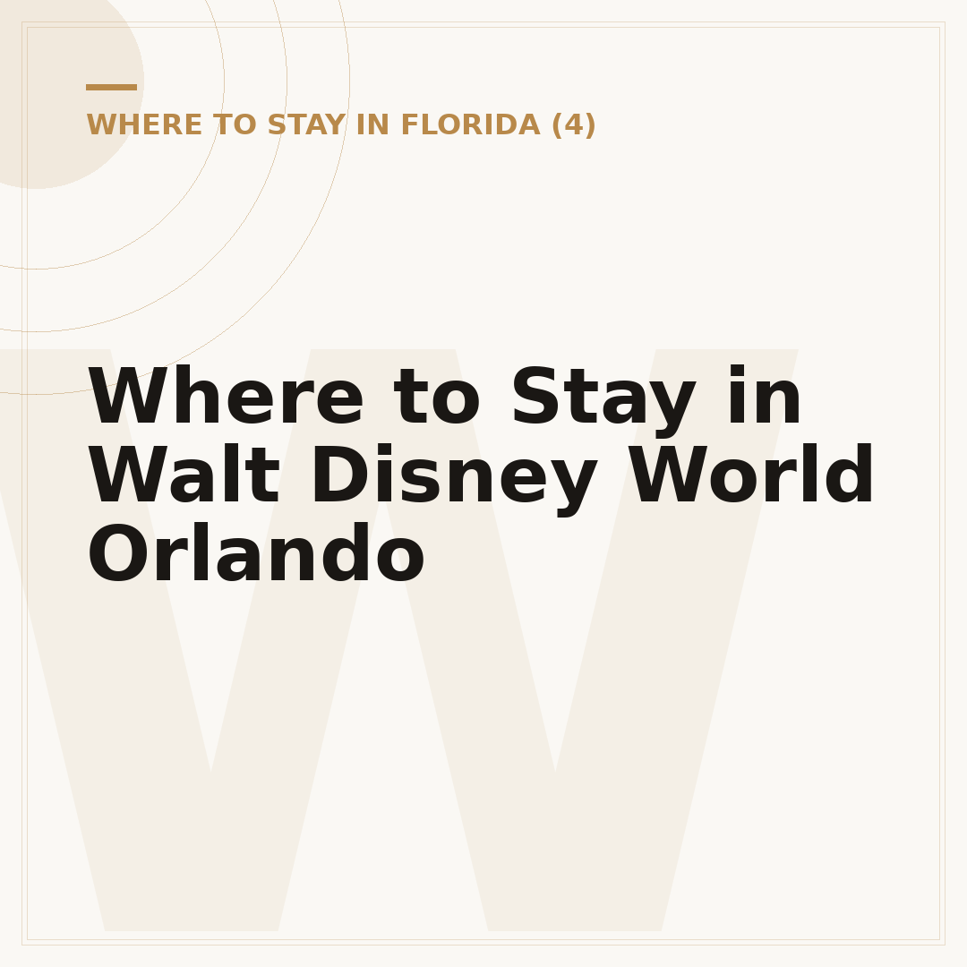 Where to Stay in Walt Disney World Orlando