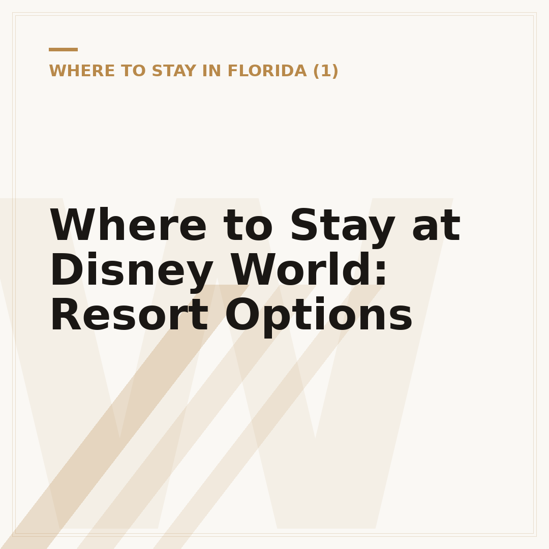 Where to Stay at Disney World: Resort Options