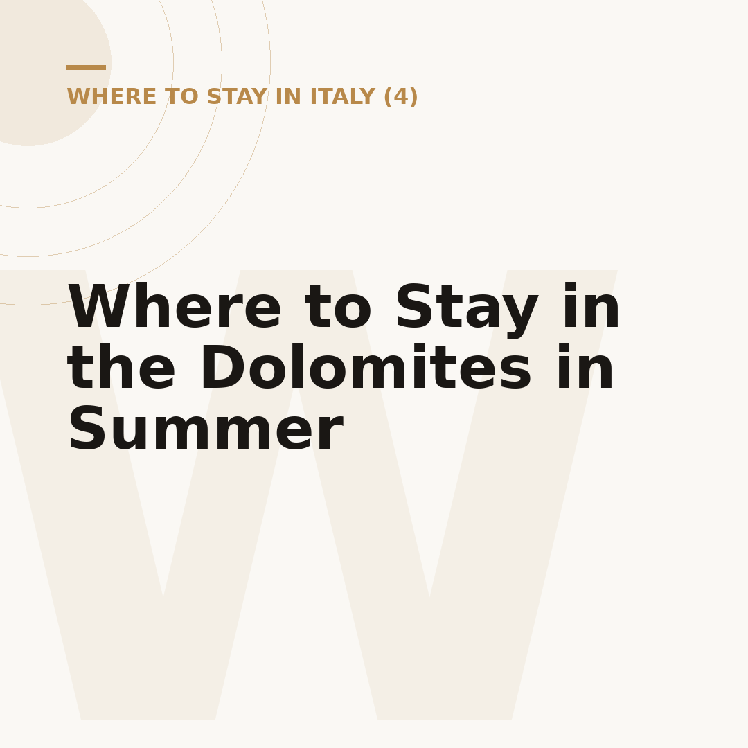 Where to Stay in the Dolomites in Summer