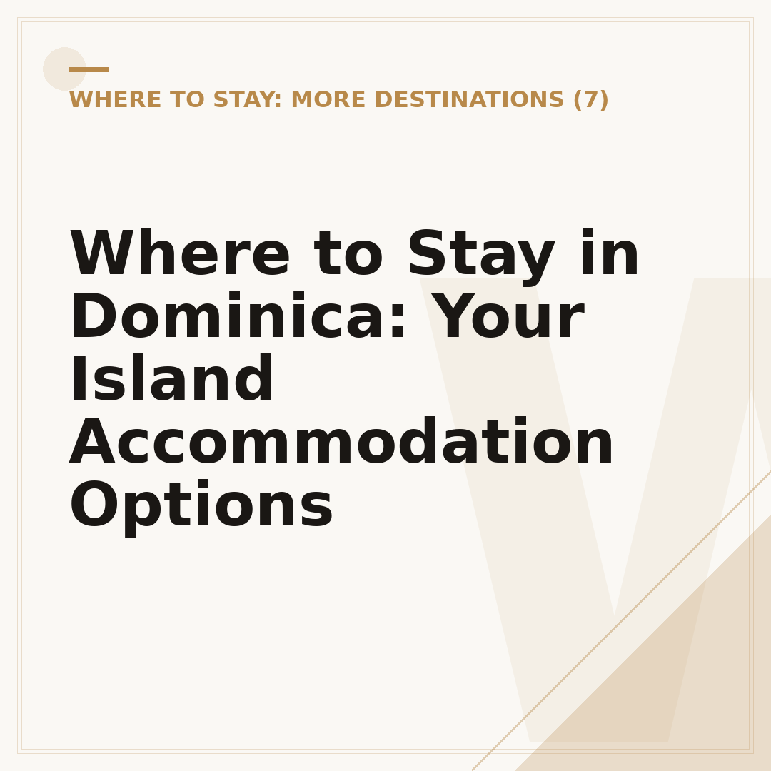 Where to Stay in Dominica: Your Island Accommodation Options