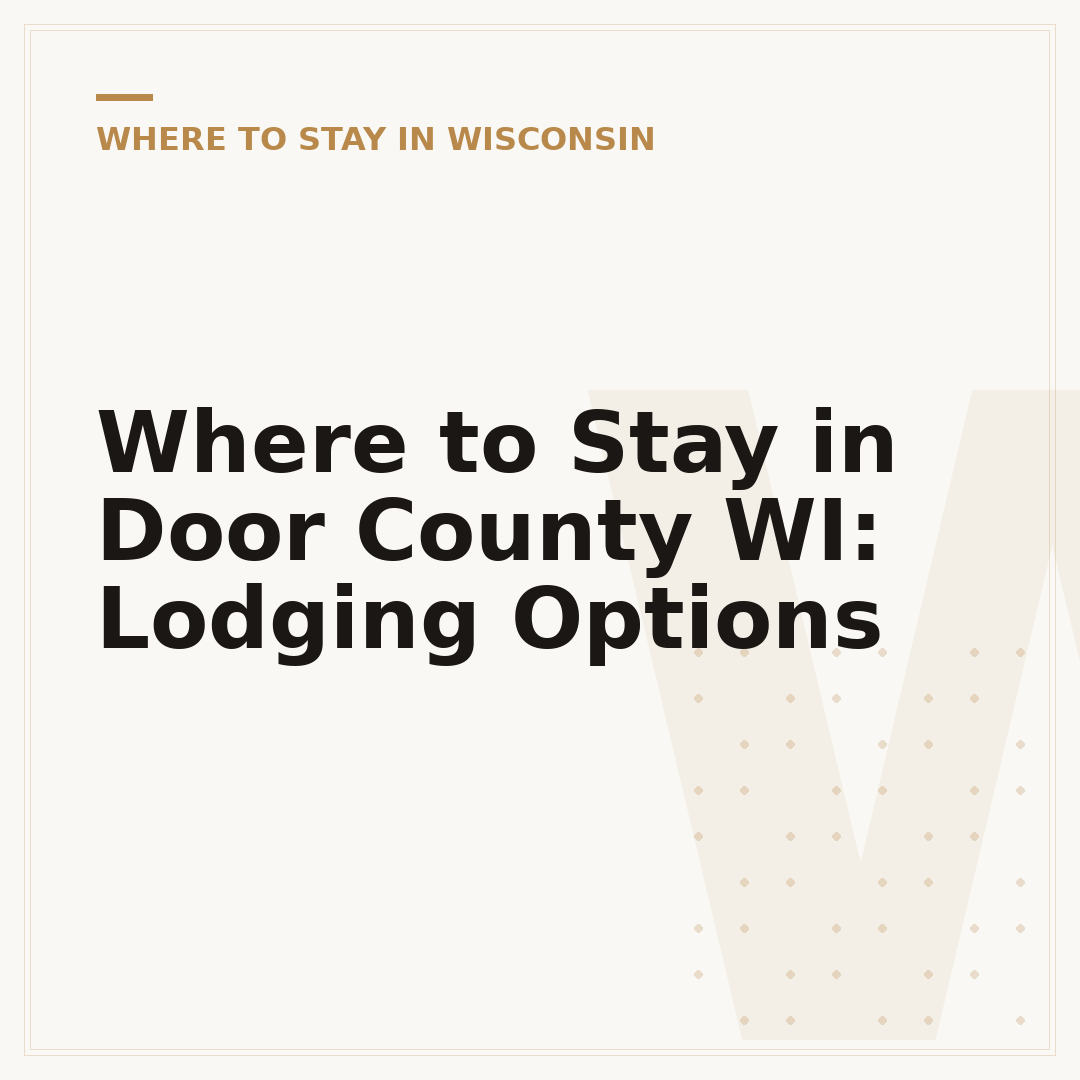 Where to Stay in Door County WI: Lodging Options