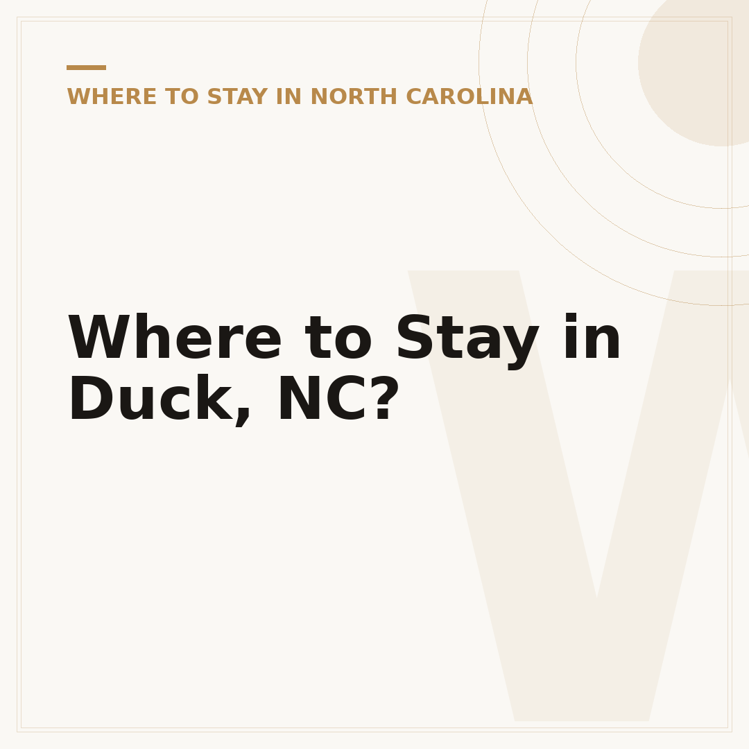 Where to Stay in Duck, NC?