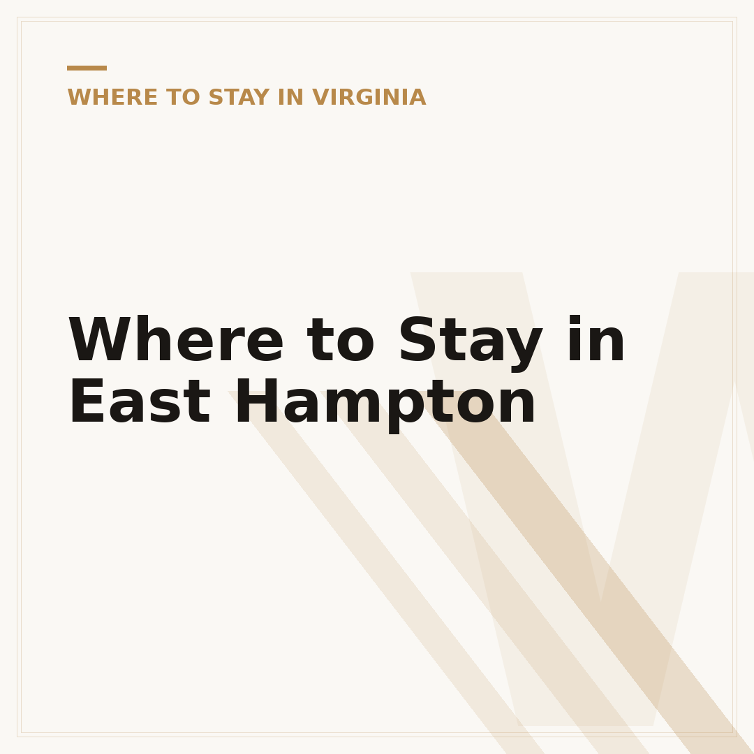 Where to Stay in East Hampton