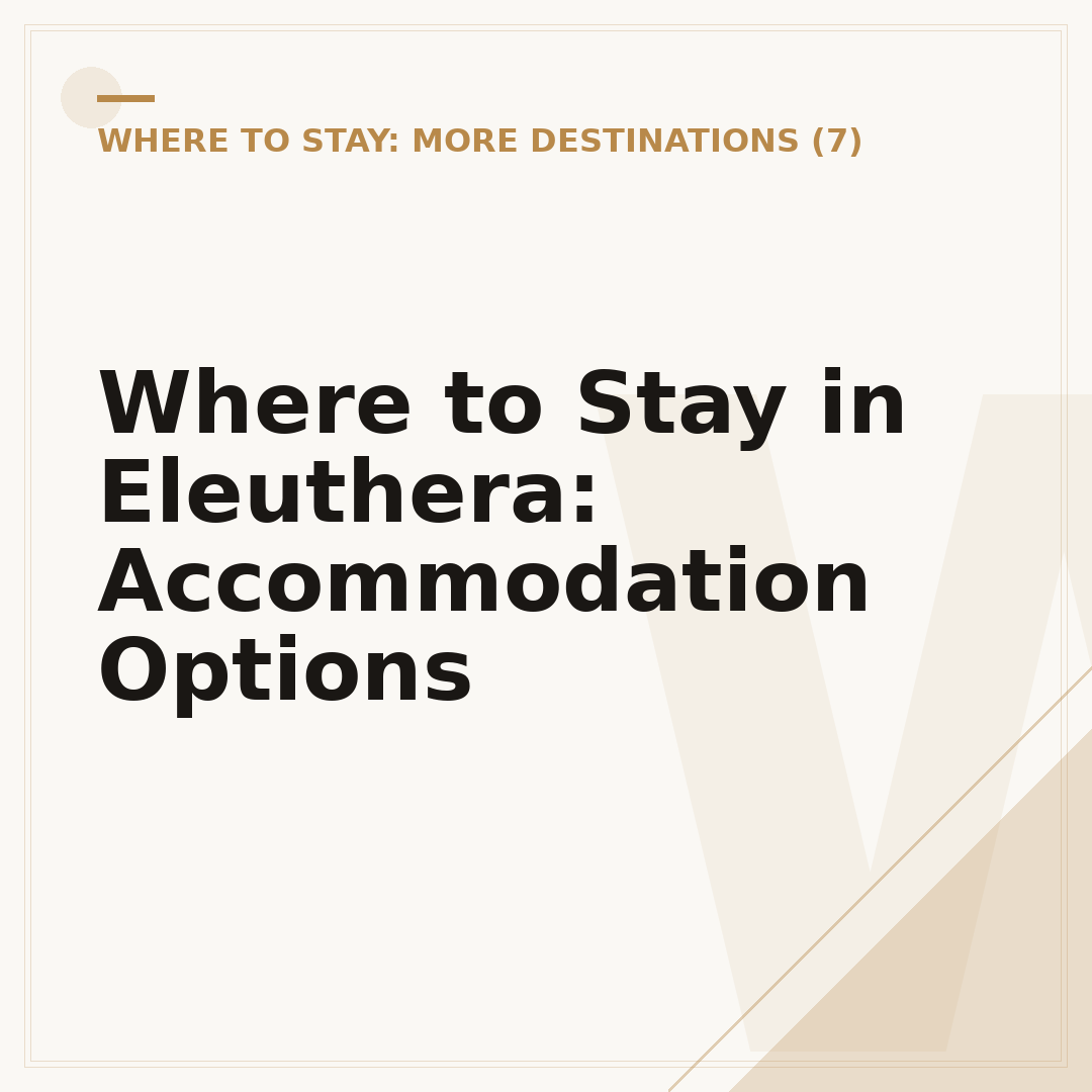 Where to Stay in Eleuthera: Accommodation Options