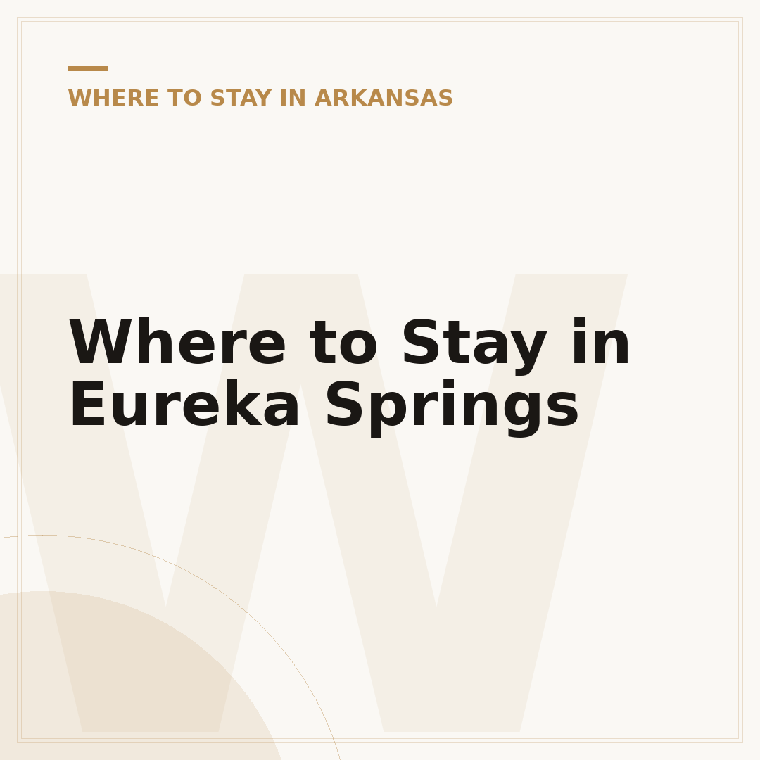 Where to Stay in Eureka Springs