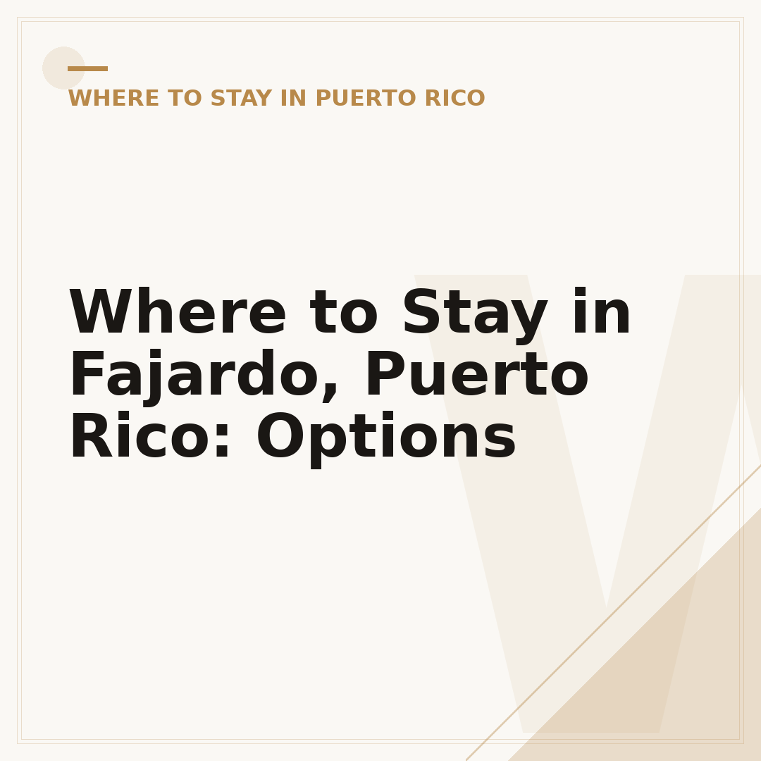 Where to Stay in Fajardo, Puerto Rico: Options