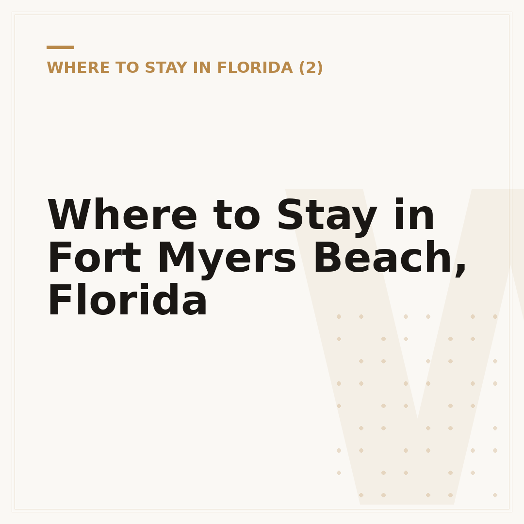 Where to Stay in Fort Myers Beach, Florida